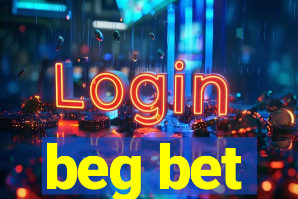 beg bet